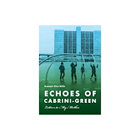 Southern Illinois University Press Echoes of Cabrini-Green (häftad, eng)