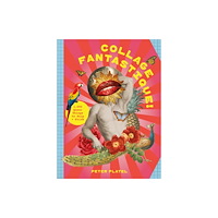 Quercus Publishing Collage Fantastique! (häftad, eng)