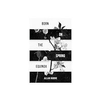 Troubador Publishing Born on the Spring Equinox (häftad, eng)