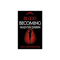Troubador Publishing Blood Becoming (häftad, eng)