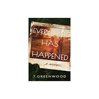 Crooked Lane Books Everything Has Happened (häftad, eng)