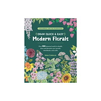 David & Charles Draw Quick & Easy Modern Florals (häftad, eng)