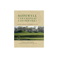 Smithsonian Books Hopewell Ceremonial Earthworks (inbunden, eng)