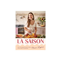 Quadrille Publishing Ltd La Saison (inbunden, eng)