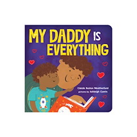 Sourcebooks, Inc My Daddy Is Everything (bok, board book, eng)