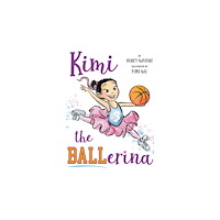 Amazon Publishing Kimi the BALLerina (inbunden, eng)
