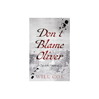 Troubador Publishing Don’t Blame Oliver (häftad, eng)