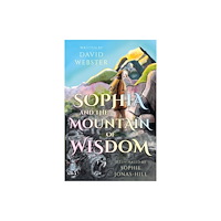 Troubador Publishing Sophia and the Mountain of Wisdom (häftad, eng)