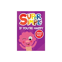 Dover publications inc. Super Simple™ If You're Happy Sticker Activity Book (häftad, eng)