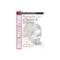 Search Press Ltd Drawing Using Grids: Portraits of Babies & Children (häftad, eng)