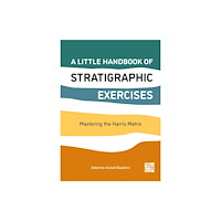 Archaeopress Publishing Ltd A Little Handbook of Stratigraphic Exercises (häftad, eng)