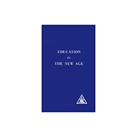 Lucis Press Ltd Education in the New Age (häftad, eng)