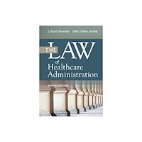 Health Administration Press The Law of Healthcare Administration (inbunden, eng)