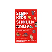 Henry Holt and Co. (BYR) Stuff Kids Should Know (inbunden, eng)