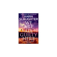 Karin Slaughter We Are All Guilty Here (pocket, eng)