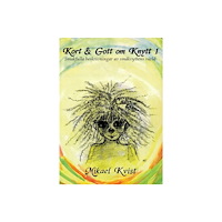 Mikael Kvist Kort & Gott om Knytt 1 : Smakfulla beskrivningar av småknyttens värld (häftad)