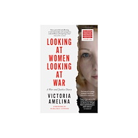Victoria Amelina Looking at Women, Looking at War (häftad, eng)