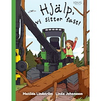 Matilda Lindström Hjälp, vi sitter fast! (inbunden)