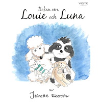 Jeanette Ekeroth Boken om Louie och Luna (inbunden)