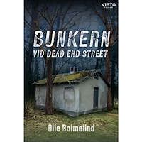 Olle Bolmelind Bunkern vid Dead end street (inbunden)