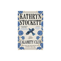 Kathryn Stockett The Calamity Club (häftad, eng)
