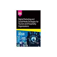 Goodfellow Publishers Limited Digital Marketing and Social Media Strategies for Tourism and Hospitality Organizations (häftad, eng)