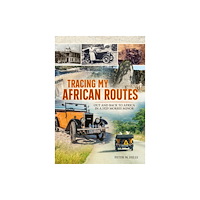 Helion & Company Tracing my African Routes (inbunden, eng)