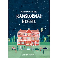 Lidia Brankovic Välkommen till Känslornas Hotell (inbunden)