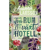 Avanna Larsson Två rum och ett växthotell (pocket)