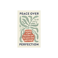 The Good Book Company Peace over Perfection (häftad, eng)
