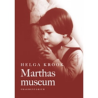 Helga Krook Marthas museum : fragmentarium (bok, danskt band)