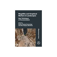Archaeopress Megaliths and Graphical Markers in Landscapes (häftad, eng)