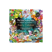 Fabiana Attanasio Mythographic Colour and Discover: Fairy Folklore (häftad, eng)