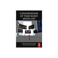 Taylor & francis ltd Conservation of Time-Based Media Art (häftad, eng)