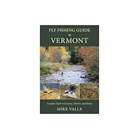 Stackpole Books Fly Fishing Guide to Vermont (häftad, eng)