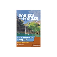 Menasha Ridge Press Inc. 60 Hikes Within 60 Miles: San Antonio & Austin (häftad, eng)