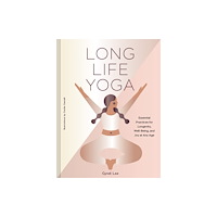 Chronicle Books Long Life Yoga (inbunden, eng)