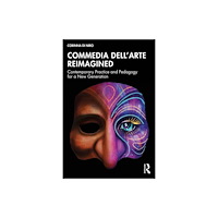 Taylor & francis ltd Commedia dell’Arte Reimagined (häftad, eng)