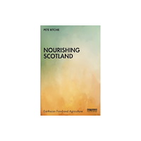 Taylor & francis ltd Nourishing Scotland (häftad, eng)