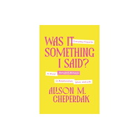 Thomas nelson publishers Was It Something I Said? (inbunden, eng)