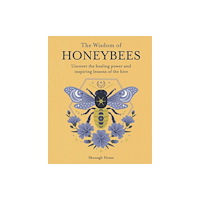 Ryland, Peters & Small Ltd The Wisdom of Honeybees (häftad, eng)