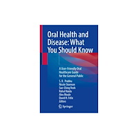 Springer International Publishing AG Oral Health and Disease: What You Should Know (inbunden, eng)