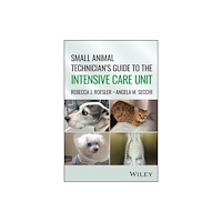 John Wiley & Sons Inc Small Animal Technician's Guide to the Intensive Care Unit (häftad, eng)