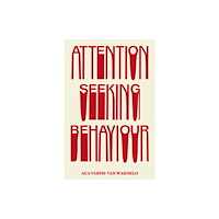 Peninsula Press Ltd Attention-Seeking Behaviour (inbunden, eng)