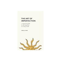 Familius LLC The Art of Imperfection (inbunden, eng)