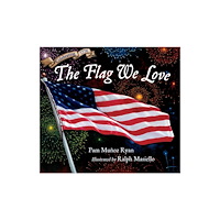 Charlesbridge Publishing,U.S. The Flag We Love (inbunden, eng)