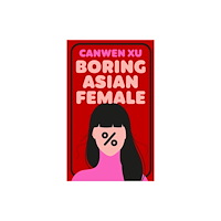 Bedford Square Publishers Boring Asian Female (inbunden, eng)
