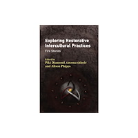 Channel View Publications Ltd Exploring Restorative Intercultural Practices (häftad, eng)