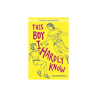 Andersen Press Ltd This Boy I Hardly Know (häftad, eng)