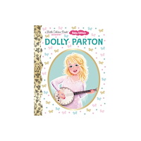 Random House USA Inc Dolly Parton: Baby Edition (A Little Golden Book Biography) (bok, board book, eng)